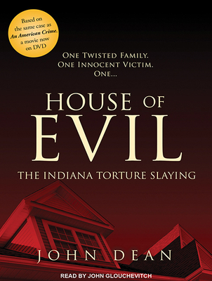 House of Evil: The Indiana Torture Slaying 1515963446 Book Cover