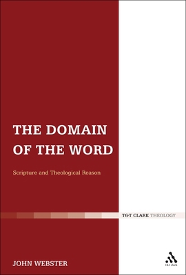 The Domain of the Word: Scripture and Theologic... 0567014258 Book Cover