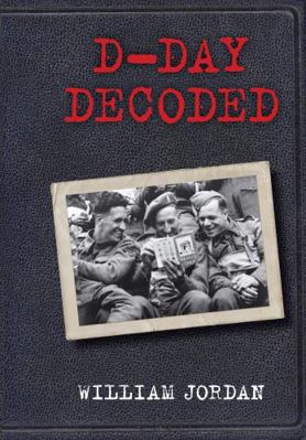 D-Day Decoded [French] 1841653489 Book Cover