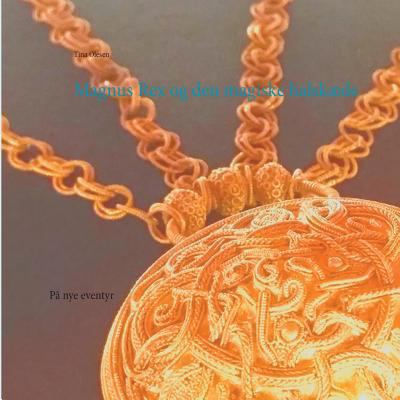 Magnus Rex og den magiske halskæde: På nye eventyr [Danish] 874300363X Book Cover