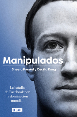 Manipulados: La Batalla de Facebook Por La Domi... [Spanish] 8417636773 Book Cover