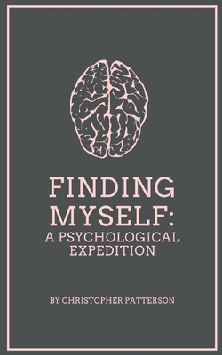 Finding Myself: A Psychological Expedition 9357444505 Book Cover