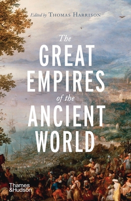 The Great Empires of the Ancient World 0500295883 Book Cover