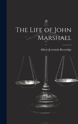 The Life of John Marshall 101991601X Book Cover