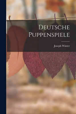 Deutsche Puppenspiele [German] 1019068078 Book Cover