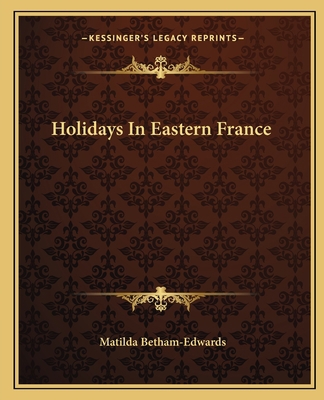 Holidays In Eastern France 1162666501 Book Cover