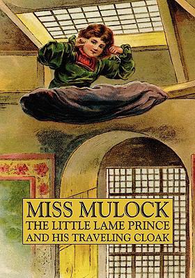 The Little Lame Prince and His Traveling Cloak 1434453472 Book Cover