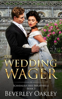 The Wedding Wager: Scandalous Miss Brightwells ... 0648405923 Book Cover