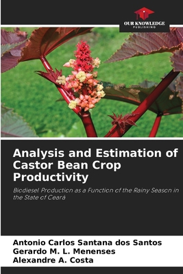 Analysis and Estimation of Castor Bean Crop Pro... 6209449573 Book Cover
