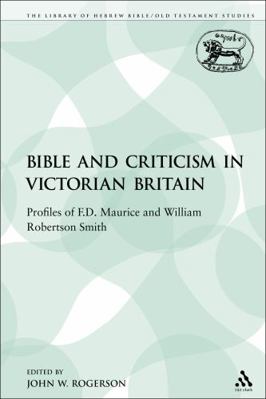 The Bible and Criticism in Victorian Britain: P... 0567541800 Book Cover
