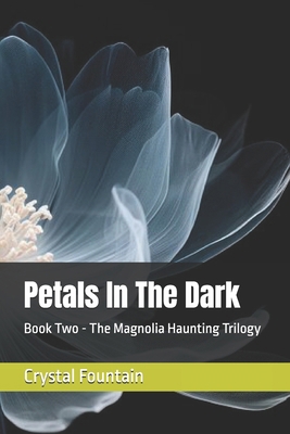 Petals In The Dark B0GMHXRT14 Book Cover