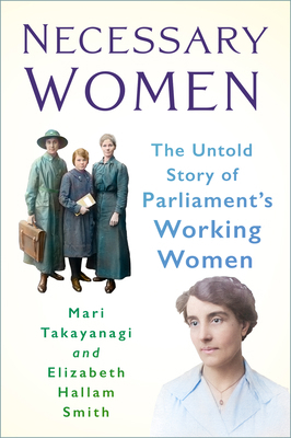 Necessary Women: The Untold Story of Parliament... 1803990155 Book Cover