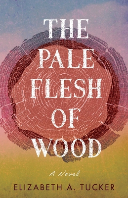 The Pale Flesh of Wood 1647428343 Book Cover