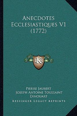 Anecdotes Ecclesiastiques V1 (1772) [French] 1166005534 Book Cover