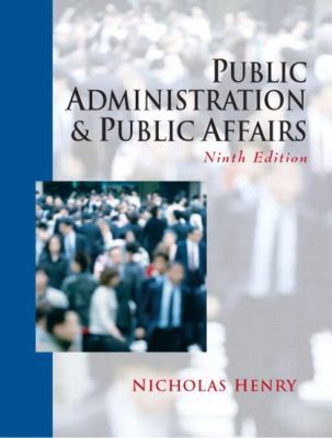 Public Administration and Public Affairs, Ninth... 0131401920 Book Cover