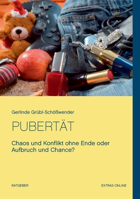 Pubertät: Chaos und Konflikt ohne Ende oder Auf... [German] 3741237531 Book Cover