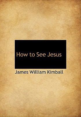 How to See Jesus 1115771396 Book Cover