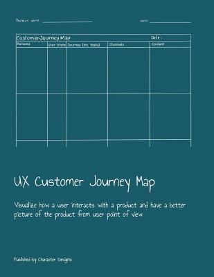 UX Customer Journey Map: Visualize how a user i... 107919178X Book Cover