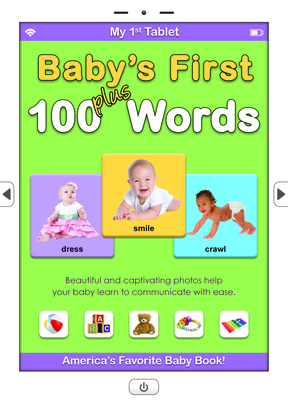 My 1st Tablet: Baby's First 100 Plus Words 1936061880 Book Cover