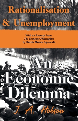 Rationalisation and Unemployment - An Economic ... 1528716477 Book Cover