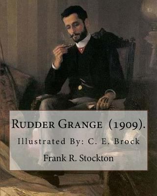 Rudder Grange (1909). By: Frank R. Stockton: Il... 1718756100 Book Cover