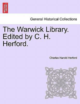 The Warwick Library. Edited by C. H. Herford.Vol.I 1241458170 Book Cover