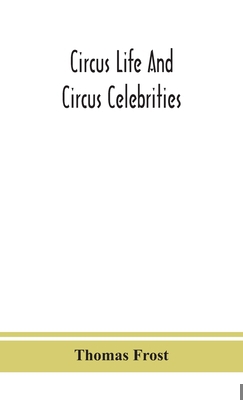 Circus life and circus celebrities 9390382041 Book Cover