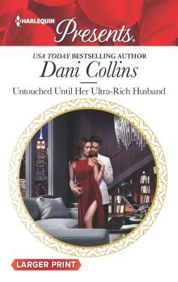 Untouched Until Her Ultra-Rich Husband [Large Print] 1335538380 Book Cover