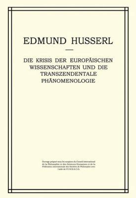 Die Krisis Der Europäischen Wissenschaften Und ... [German] 9024702216 Book Cover