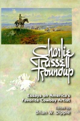 Charlie Russell Roundup (PB): Essays on America... 0917298470 Book Cover