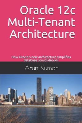 Oracle 12c Multi-Tenant Architecture: How Oracl... 169270950X Book Cover