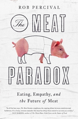 The Meat Paradox: Eating, Empathy, and the Futu... 1643138731 Book Cover