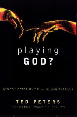 Playing God?: Genetic Determinism and Human Fre... 0415915228 Book Cover