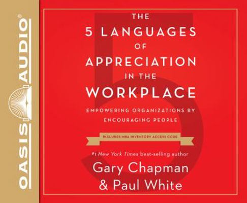 The 5 Languages of Appreciation in the Workplac... 1631084208 Book Cover