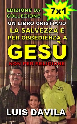 La salvezza è per obbedienza a Gesù, non per re... [Italian] B0C7T7ZNX9 Book Cover