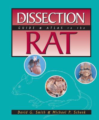 A Dissection Guide & Atlas to the Rat 0895825120 Book Cover