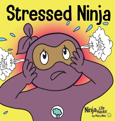 Stressed Ninja: A Children's Book About Coping ... 1953399355 Book Cover
