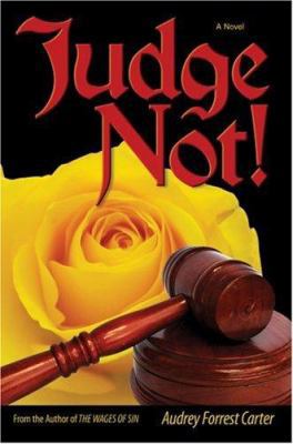 Judge Not! 0595856225 Book Cover