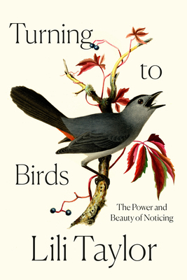 Turning to Birds: The Power and Beauty of Noticing 0593728572 Book Cover