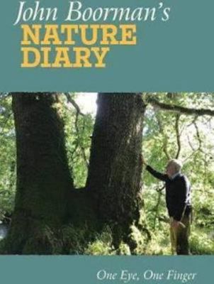 John Boorman's Nature Diary: One Eye, One Finger 1843517957 Book Cover