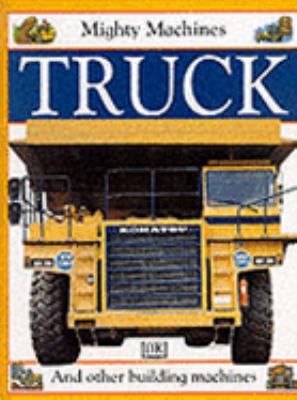Truck (Mighty Machines) 0751351377 Book Cover