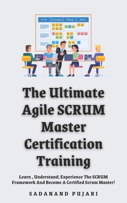 The Ultimate Agile SCRUM Master Certification T... B0D7W1X3JJ Book Cover