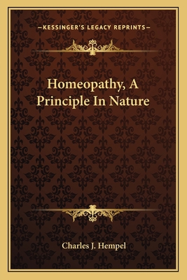 Homeopathy, A Principle In Nature 1163098477 Book Cover