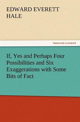 If, Yes and Perhaps Four Possibilities and Six ... 3847221434 Book Cover