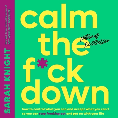 Calm the F*ck Down Lib/E: How to Control What Y... 1549177311 Book Cover