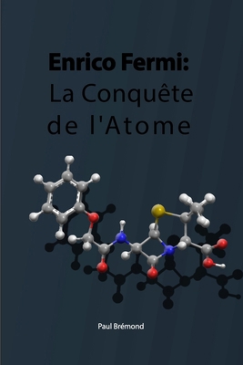 Enrico Fermi: La Conquête de l'Atome [French]            Book Cover