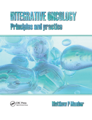 Integrative Oncology: Principles and Practice 0367391767 Book Cover