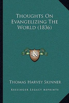 Thoughts On Evangelizing The World (1836) 1165140314 Book Cover