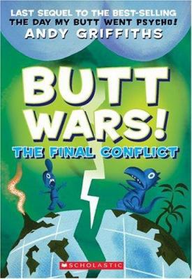 Butt Wars: The Final Conflict (Andy Griffiths' ... 0439747503 Book Cover