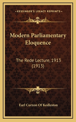 Modern Parliamentary Eloquence: The Rede Lectur... 116896265X Book Cover